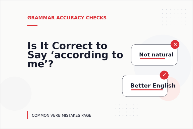 Is It Correct to Say ‘according to me’? Is It Correct to Say ‘according to me’?