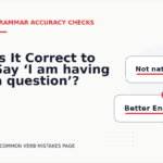 Is It Correct to Say ‘I am having a question’?