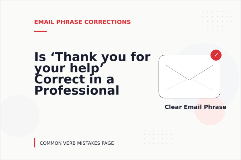 Is ‘Thank you for your help’ Correct in a Professional Email? Is ‘Thank you for your help’ Correct in a Professional Email?