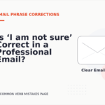 Is ‘I am not sure’ Correct in a Professional Email?
