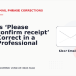 Is ‘Please confirm receipt’ Correct in a Professional Email?