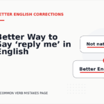 Better Way to Say ‘reply me’ in English