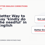 Better Way to Say ‘kindly do the needful’ in English