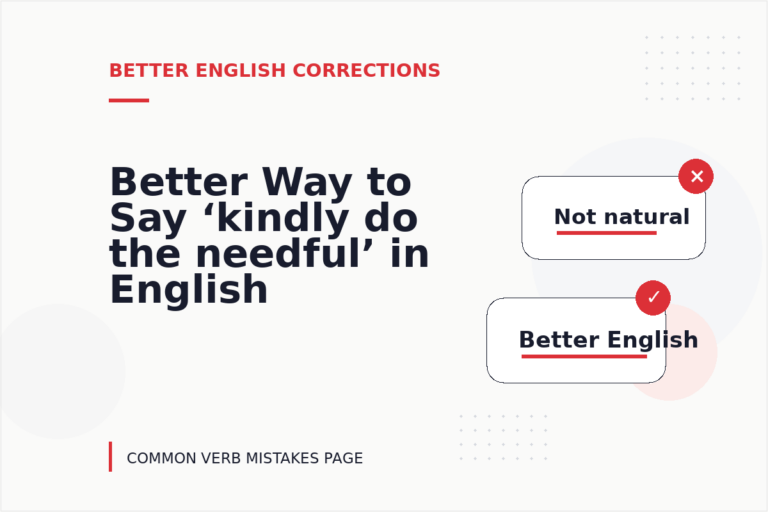 Better Way to Say ‘kindly do the needful’ in English